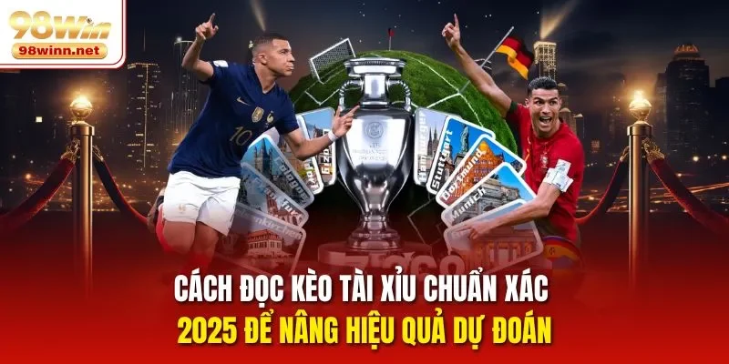 Cách Đọc Kèo Tài Xỉu Chuẩn Xác 2025 Để Nâng Hiệu Quả Dự Đoán